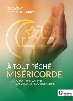 Bertrand.pt - A Tout Peche Misericorde - Pardon Et Chatiment Dans L Islam Et Le Christianisme