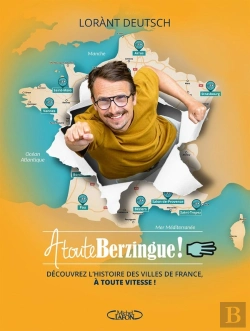 Bertrand.pt - À Toute Berzingue ! Tome 3 : Découvrez L'Histoire Des Villes De France, À Toute Vitesse !