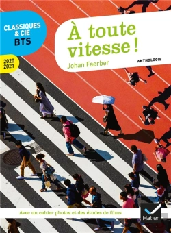 Bertrand.pt - A Toute Vitesse ! - Anthologie 2020-2021 Pour L Epreuve De Culture Generale Et Expression Au Bts