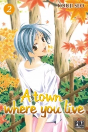 A Town Where You Live T.2