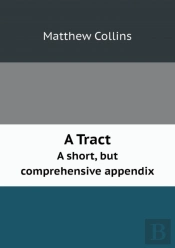 A Tract A Short, But Comprehensive Appendix