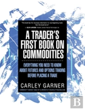 A Trader'S First Book On Commodities