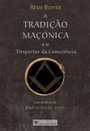 A Tradição Maçónica e o Despertar da Consciência