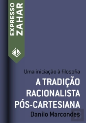 A Tradição Racionalista Pós-Cartesiana