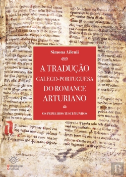 Bertrand.pt - A Tradução Galego-Portuguesa do Romance Arturiano