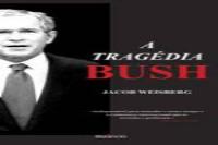 A Tragédia Bush