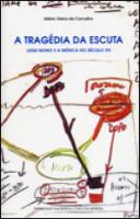 A Tragédia da Escuta
