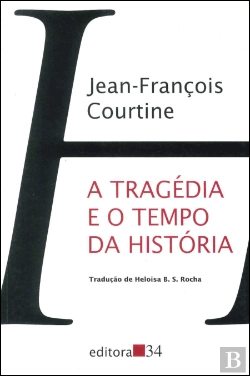 Bertrand.pt - A Tragédia e o Tempo da História