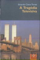 A Tragédia Televisiva