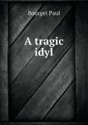 A Tragic Idyl