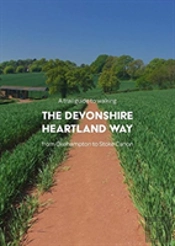 A Trail Guide To Walking The Devonshire Heartland Way