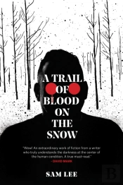 A Trail Of Blood On The Snow