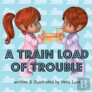 A Train Load Of Trouble