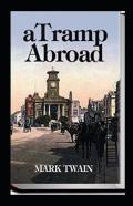 A Tramp Abroad, Part 1 Annotated