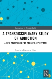 A Transdisciplinary Study Of Addiction