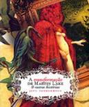 A transformação de Martin Lake & outras histórias