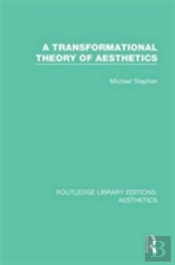 A Transformation Theory Of Aesthetics