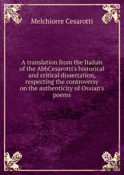 Bertrand.pt - A Translation Of The Abbe Cesarotti'S Historical And Critical Dissertation