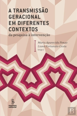Bertrand.pt - A Transmissão Geracional Em Diferentes Contextos