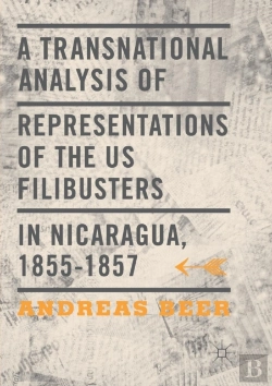 Bertrand.pt - A Transnational Analysis Of Representations Of The Us Filibusters In Nicaragua, 1855-1857