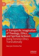 A Transpacific Imagination Of Theology, Ethics, And Spiritual Activism