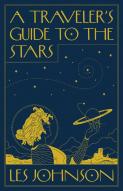 A Travelerâ€™S Guide To The Stars