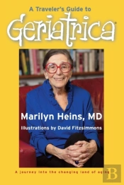 A Traveler'S Guide To Geriatrica