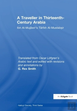 Bertrand.pt - A Traveller In Thirteenth-Century Arabia / Ibn Al-Mujawir'S Tarikh Al-Mustabsir