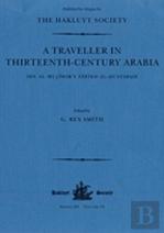 A Traveller In Thirteenth-Century Arabia / Ibn Al-Mujawir'S Tarikh Al-Mustabsir