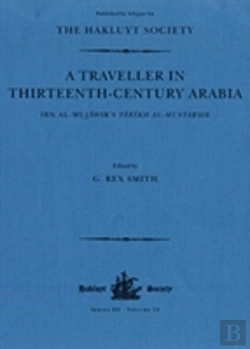 Bertrand.pt - A Traveller In Thirteenth-Century Arabia / Ibn Al-Mujawir'S Tarikh Al-Mustabsir