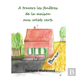 Bertrand.pt - À Travers Les Fenêtres De La Maison Aux Volets Verts