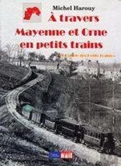À Travers Mayenne Et Orne En Petits Trains