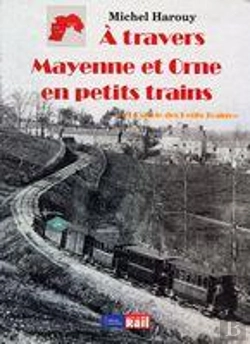 Bertrand.pt - À Travers Mayenne Et Orne En Petits Trains