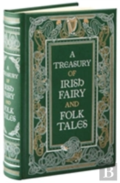 A Treasury Of Irish Fairy And Folk Tales