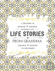 A Treasury Of Memories And Life Stories From Grandma To Grandkids