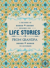 A Treasury Of Memories And Life Stories From Grandpa To Grandkids