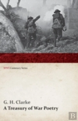 Bertrand.pt - A Treasury Of War Poetry: British And American Poems Of The World War 1914-1917 (Wwi Centenary Series)