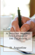A Treatise Against Two Letters Of The Pelagians