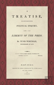 A Treatise Concerning Political Enquiry, And The Liberty Of The Press (1800)