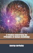 A Treatise Concerning The Principles Of Human Knowledge
