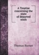 A Treatise Concerning The State Of Departed Souls