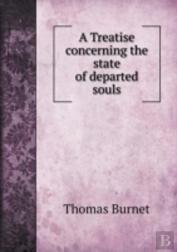 Bertrand.pt - A Treatise Concerning The State Of Departed Souls