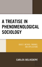 A Treatise In Phenomenological Sociology