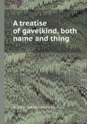 A Treatise Of Gavelkind, Both Name And Thing