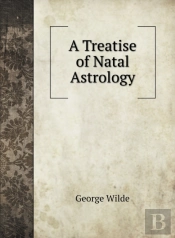 A Treatise Of Natal Astrology