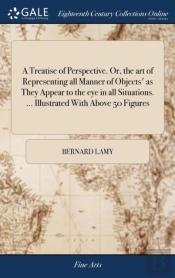 A Treatise Of Perspective. Or, The Art O