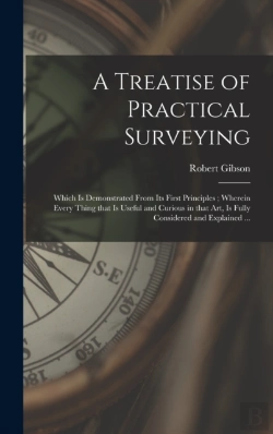 Bertrand.pt - A Treatise Of Practical Surveying : Whic
