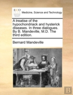 Bertrand.pt - A Treatise Of The Hypochondriack And Hys