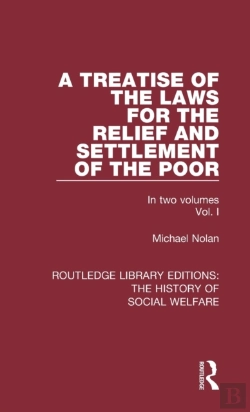 Bertrand.pt - A Treatise Of The Laws For The Relief And Settlement Of The Poor