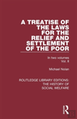 Bertrand.pt - A Treatise Of The Laws For The Relief And Settlement Of The Poor
